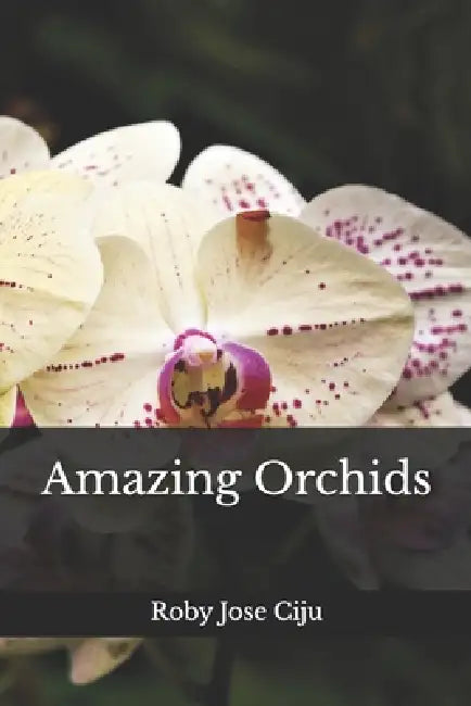 Amazing Orchids by Roby Jose Ciju