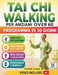 Tai CHI Walking Per Anziani Over 60: Programma di movimento dolce per migliorare la stabilità, alleviare la tensione articolare, prevenire le cadute e by Fred M. Cronin