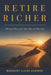 Retire Richer: Money Moves for Your 60s and Beyond by Margaret Elaine Ashford