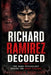 Richard Ramirez Decoded: The Dark Psychology Behind the Night Stalker by Craig Beck