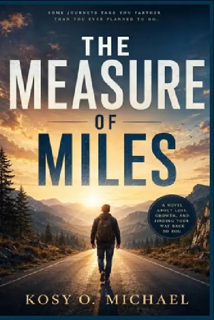 The Measure of Miles by Kosy O. Michael