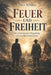 Feuer und Freiheit: Der Amerikanische Bürgerkrieg und seine bleibenden Lehren by Nico Schäfer