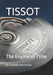 Tissot: The Engine of Time by Cornelis Van Houte