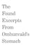 The Found Excerpts From Ombunvald's Stomach by Ferdi Rambe