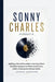 Sonny Charles Biografie: Aufstieg, Fall und Comeback eines Soul-Stars: Eine Erkundung seiner Reise durch Ruhm, Sucht, Erlösung und zeitlose Lieder by Caspar Herrmann