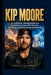 Kip Moore: Die inspirierende Lebensgeschichte eines amerikanischen Country-Rock-Künstlers: seine Kämpfe, Durchbrüche und sein weltweiter Erfolg by Niels Eulenburg