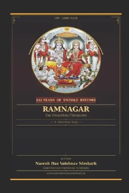 Ramnagar: 422 Years of Untold History: A Comprehensive Study of Heritage, Culture, and Ancestral Roots by Naresh Das Vaishnav Nimbark