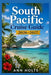 South Pacific Cruise Guide 2026-2027: Tahiti, Fiji, Bora Bora Stops by Ann Holts