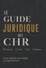 Le Guide Juridique Des Chr: Restaurants, cafés, bars, brasseries Créer, exploiter et protéger son établissement by Victor Ballart