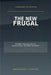 The New Frugal: 20 Habits That Save Money, Reduce Stress, and Make Life Better by R. Buckingham