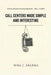 Call Centers - Made Simple and Interesting: Understand What you Thought was Obvious by Nina J. Sharma