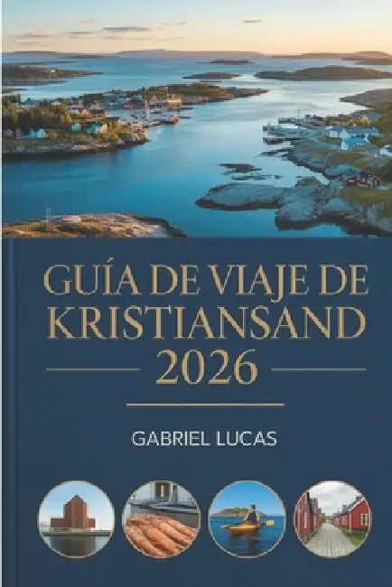 Guía de Viaje de Kristiansand 2026 by Gabriel Lucas