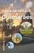 Guida turistica di Guimarães 2026-2027: Pianifica una visita alla culla del Portogallo con itinerari facili, siti storici, consigli sui ristoranti, su by Arthur H. Crozier