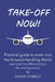 Take-Off Now!: A practical guide to mastering airport dynamics and building a solid career by Davide D'Amico