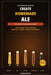Create Homemade Ale: A Complete Practical Guide to Brewing Artisan Ales, IPAs, Pale Ales, Dark Ales and Stouts at Home by R. Buckingham