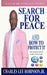 Search For Peace and How To Protect it by Jr. Robinson Charles Lee