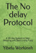 The No delay Protocol: A 30-Day System to Stop Delaying and Start Living Fully by Yibelu Workineh