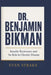 Dr. Benjamin Bikman: Insulin Resistance and Its Role in Chronic Disease by Evan Strake