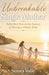Unbreakable Single Mother: Faith Over Fear in the Journey of Raising a Family Alone by Sunita Volle