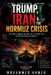 Trump, Iran & The Hormuz Crisis: Oil Shock, Economic Warfare, and the Global Panic Reshaping Financial Markets by Mohammed Ahmed