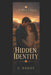 Hidden Identity: A Maple Creek Ranch Novel by C. Bailey