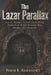 The Lazar Parallax: Area 51, Element 115, S-4, and the Public Record Gaps Behind America's Most Durable UFO Conspiracy by Rowan K. Ravenscroft