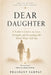 Dear Daughter: A Father's Letters on Love, Strength and Everything the World Won't Tell You by Prashant Sampat
