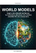 Wordl Models: Dagli LLM ai Modelli del Mondo, la rivoluzione silenziosa che renderà obsoleta l'AI che conosciamo by Thomas Feld