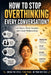 How to Stop Overthinking Every Conversation: Feel More Comfortable Around People by Mia Bloom