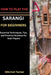 How to Play the Sarangi for Beginners: Learn the Basics of This Beautiful Classical Instrument by Mitchell Turner