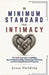 The Minimum Standard for Intimacy: The SAFE Approach to Building Secure Relationships, Enhancing Closeness, and Nurturing Emotional Presence by Jesse Fielding