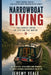 Narrowboat Living: The Honest Guide to Life on the Water by Jeremy Veale