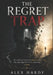 The Regret Trap: The universe has already forgiven you by Alex Hardy