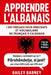 Apprendre l'albanais: 1 001 phrases pour débutants et vocabulaire du français à l'albanais by Bailey Barney