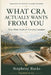 What CRA Actually Wants From You: Taxes Made Simple for Everyday Canadians by Stepheny Rocks