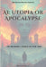 AI: Utopia or Apocalypse: The Defining Choice of Our Time by Consulting LLC