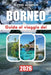 Guida Al Viaggio del Borneo 2026: Esplorare le foreste pluviali selvagge del Borneo, la fauna esotica, le culture vivaci e i tesori nascosti del Borne by Alfred Johnson