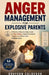 Anger Management for Explosive Parents: A Practical Step-by-Step Guide to Stop Yelling, Control Emotional Triggers and Raise Calm, Confident Kids by Grayson Calderon