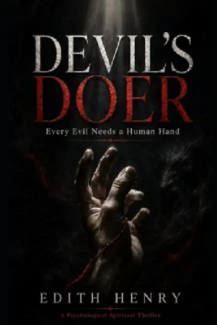 Devil's Doer: Every Evil Needs a Human Hand by Edith Henry