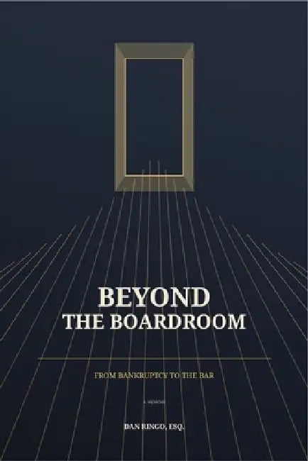 Beyond the Boardroom by Dan Ringo Esq