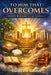 To Him That Overcomes: Christ's Rewards to the Faithful by Dameon Gibbs