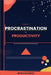 From Procrastination to Productivity: Your Journey to Personal Growth and Life Mastery by Skye Calloway