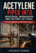 Acetylene Piped into Industrial Workshops and Factory Settings for Welding and Cutting Applications by Charles Nehme