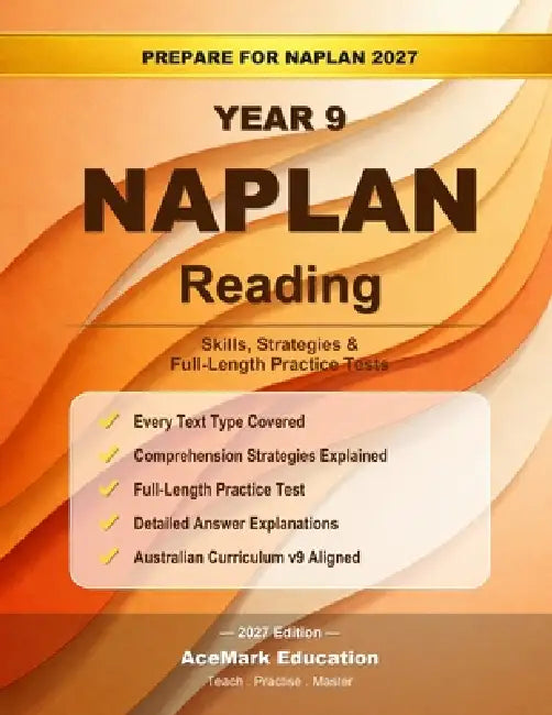 NAPLAN Year 9 Reading: Skills, Strategies & Full-Length Practice Tests by Acemark Education