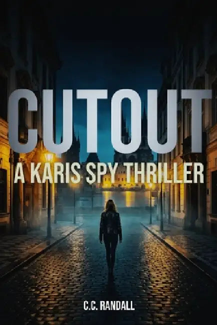Cutout: A Karis Spy Thriller by C. C. Randall