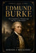 Edmund Burke: The Conscience of Empire and the Fear of Revolution by Gordon J. MacKenzie