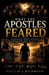 What the Apostles Feared: Overcoming Doubt, Betrayal, and Failure Like the Twelve by Phillip J. Richmond