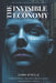 The Invisible Economy: Financial Warfare, Algorithmic Markets, and the Weaponisation of Money by Cara Steele