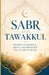 Sabr and Tawakkul: Stories of Patience, Faith, and Reliance on Allah in Islam by Bah Slama