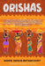 Orishas: A Comprehensive Guide to African Deities, Yoruba Traditions, and Sacred Rituals in African Religious Practices - Spiritual Enlightenment thro by Zed And Kei Publications, Marie Grace Betancourt